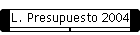 L. Presupuesto 2004